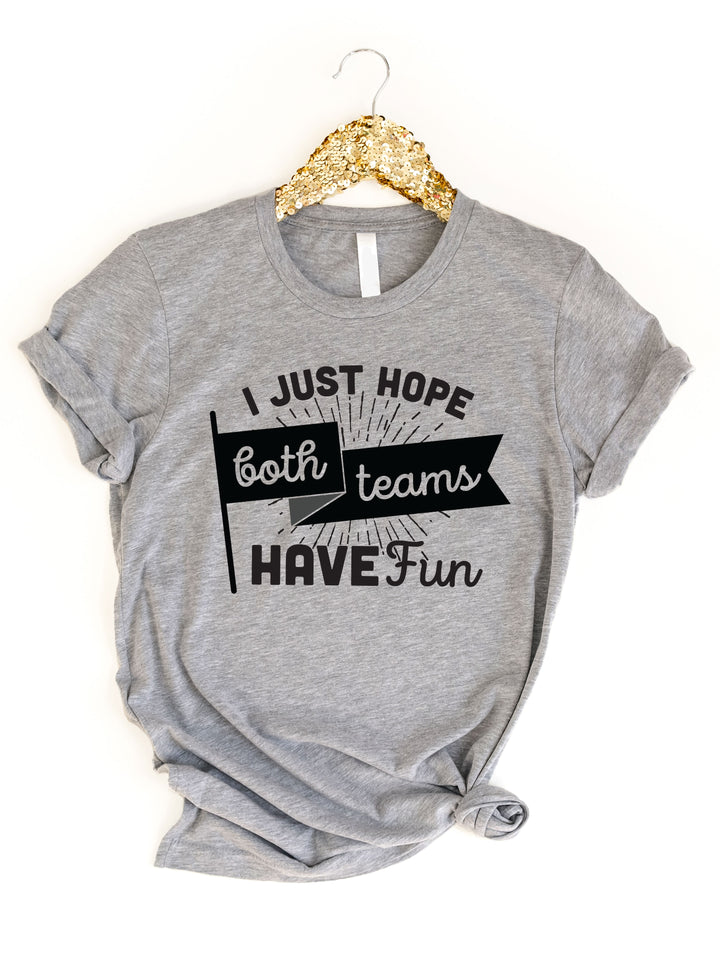 Both Teams Have Fun Graphic Tee