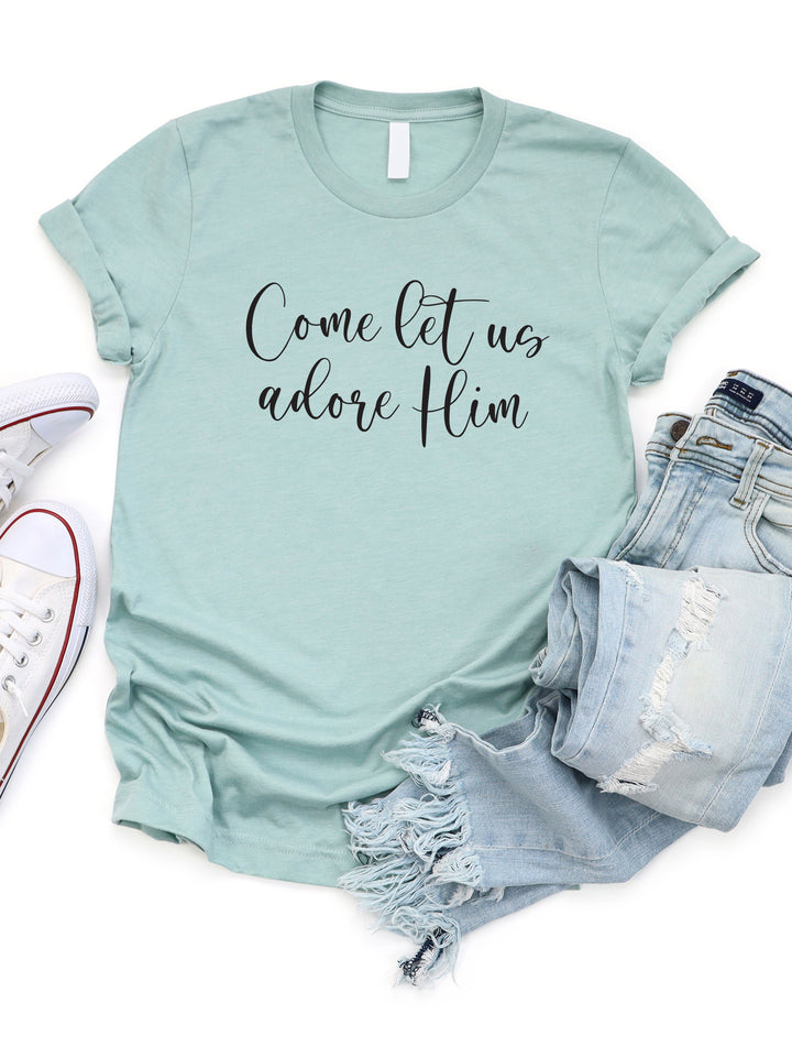 Come let us adore Him Graphic Tee - @savvyskirtgirl