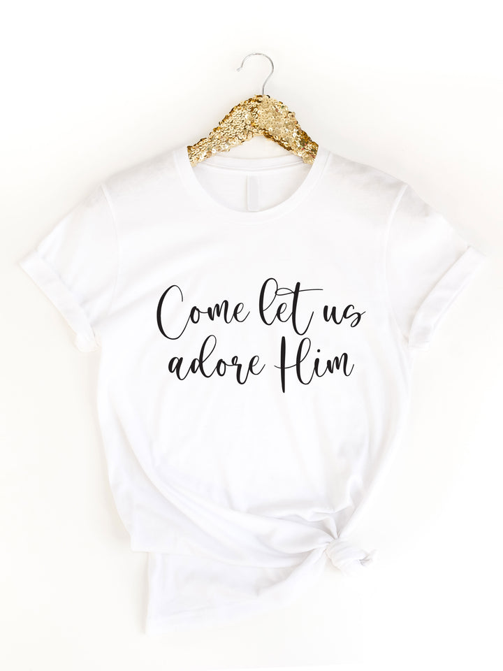 Come let us adore Him Graphic Tee - @savvyskirtgirl