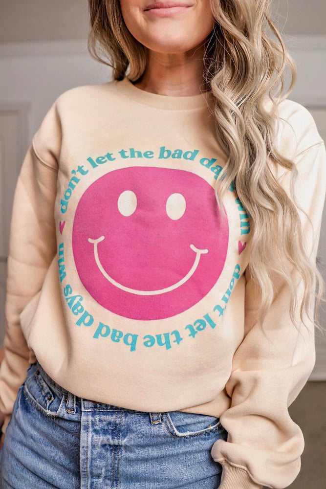 Don't Let The Bad Days Win - Graphic Sweatshirt @happyhemlines