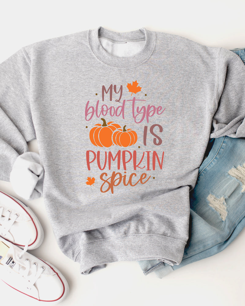 My Blood Type Is Pumpkin Spice Graphic Sweatshirt
