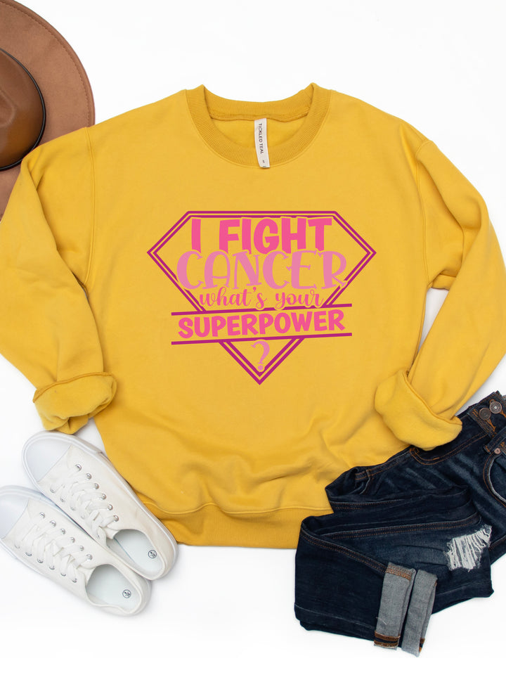 I Fight Cancer, What's Your Superpower Graphic Sweatshirt