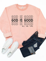 God is Good, All the Time - Faith Graphic Sweatshirt