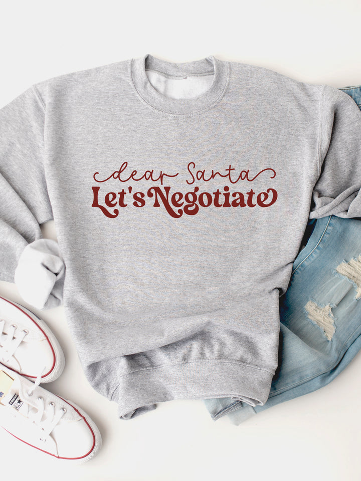 Santa, Let's Negotiate - Christmas Graphic Sweatshirt