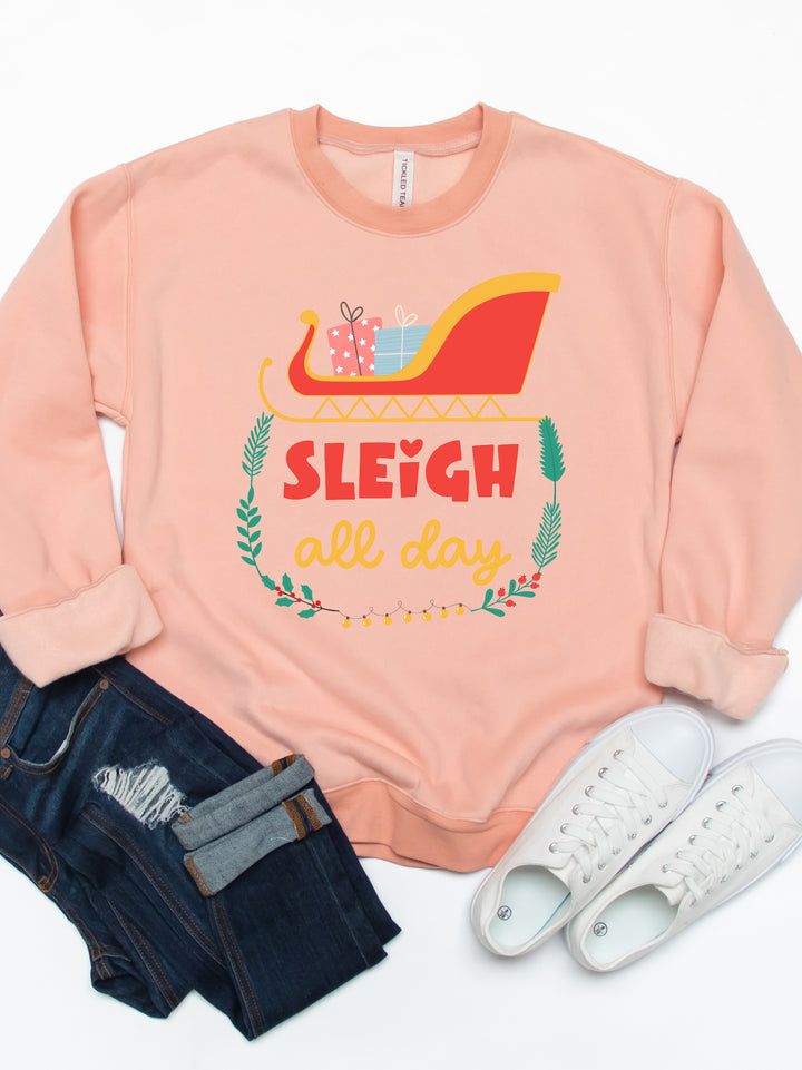 Sleigh All Day - Christmas Graphic Sweatshirt