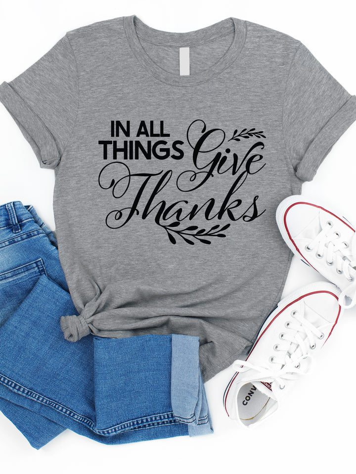 In all things Give Thanks Graphic Tee