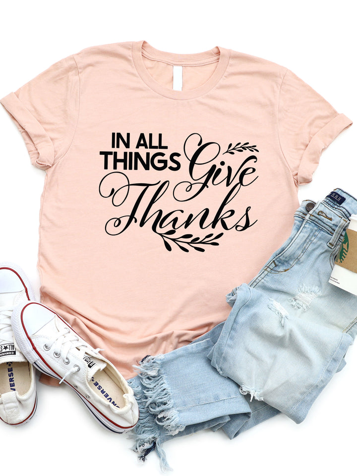 In all things Give Thanks Graphic Tee