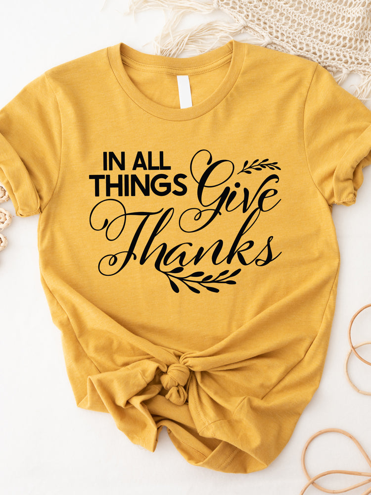 In all things Give Thanks Graphic Tee