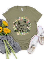 Call me antisocial but please dont call me Graphic Tee