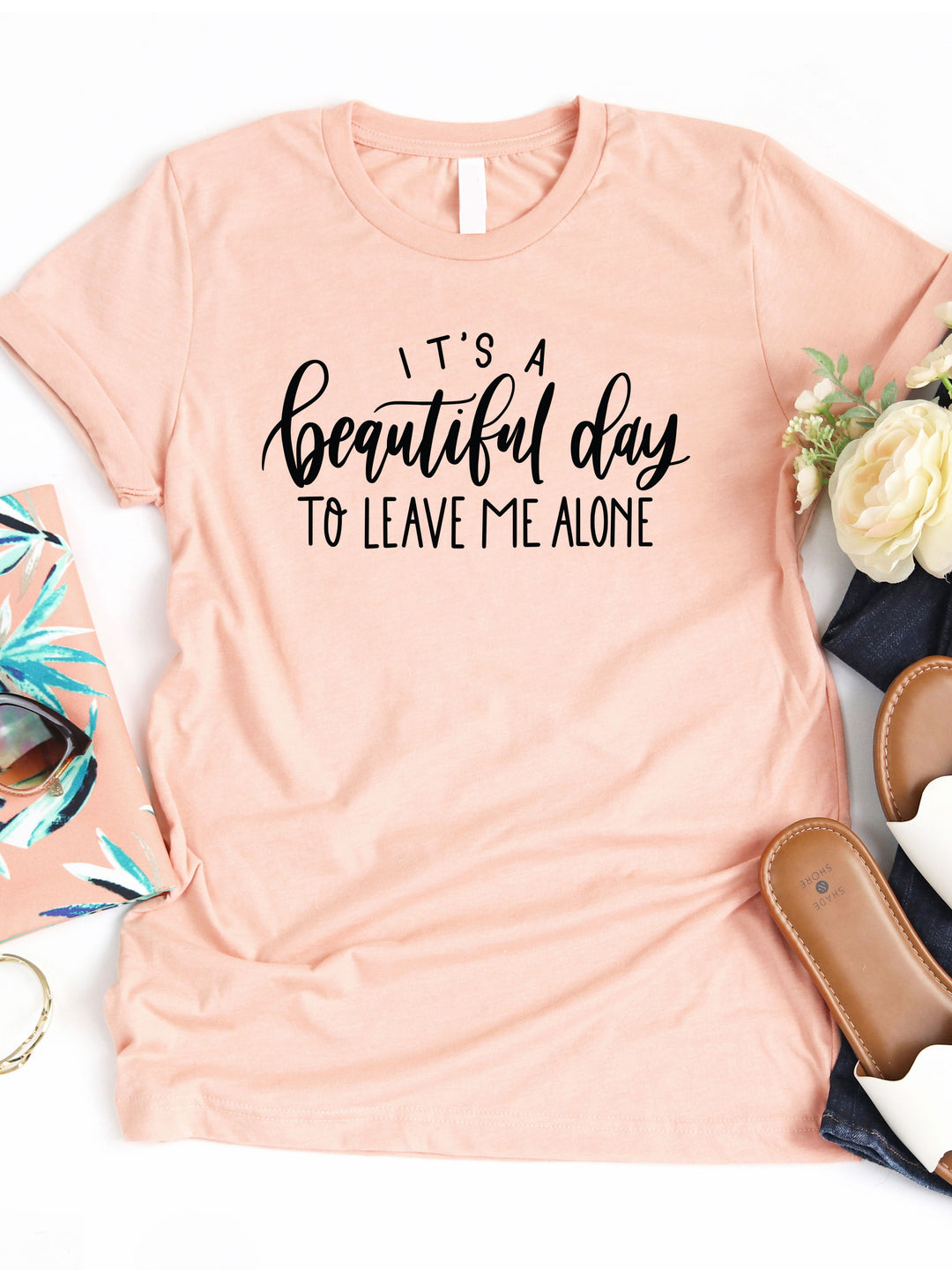 It's a beautiful day to leave me alone Graphic Tee