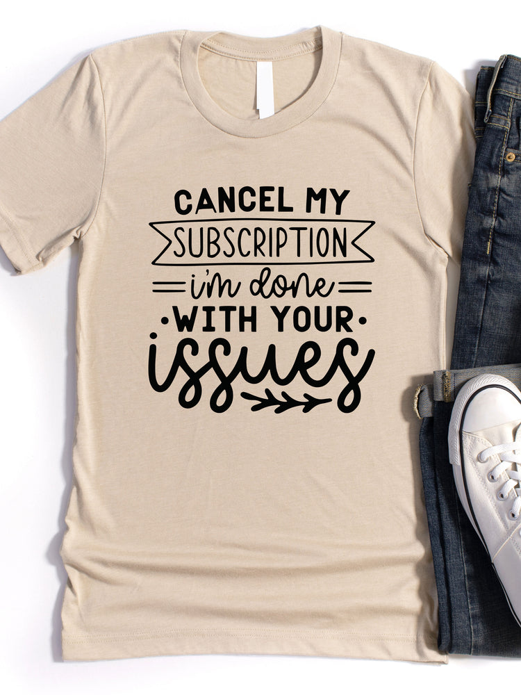 Cancel my subscription Graphic Tee