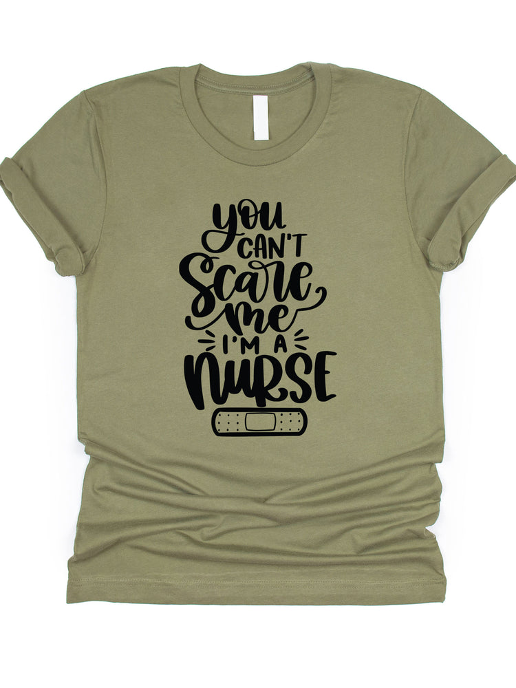 You can't scare me I'm a Nurse Graphic Tee