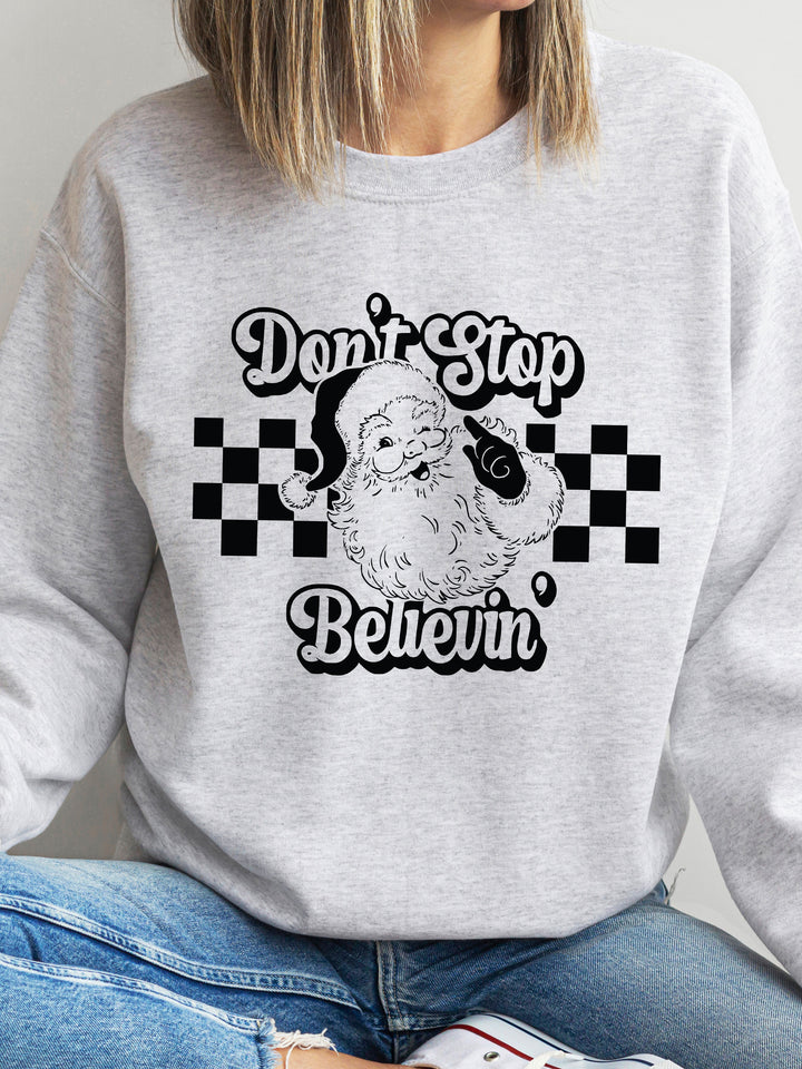 Don't Stop Believing  Graphic Sweatshirt