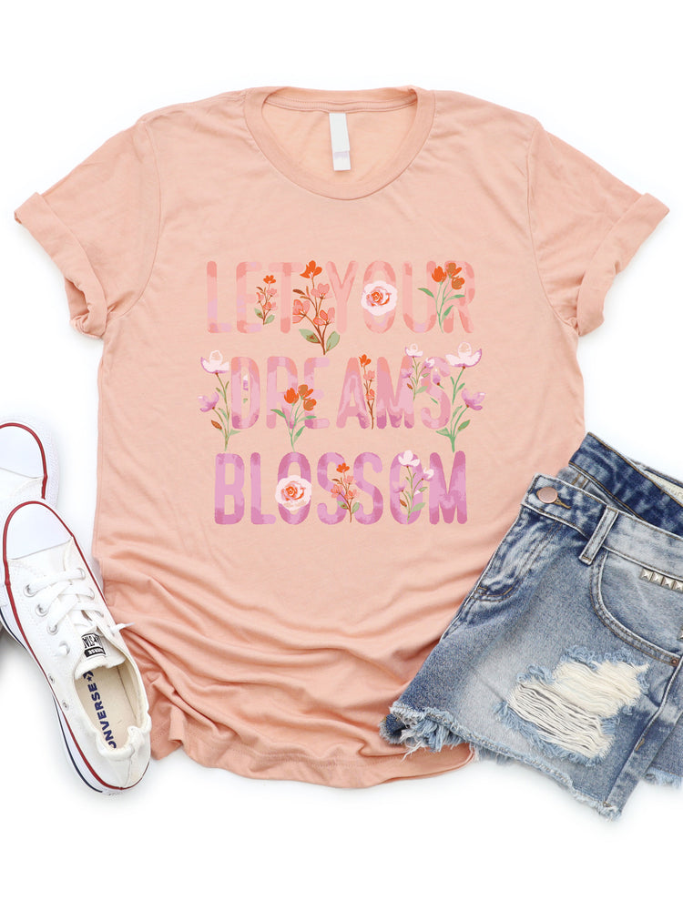 Let Your Dreams Blossom Graphic Tee