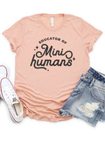 Educator of Mini Humans Graphic Tee
