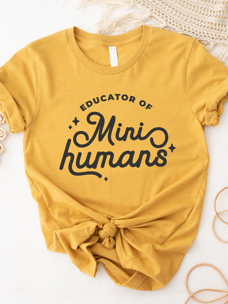 Educator of Mini Humans Graphic Tee