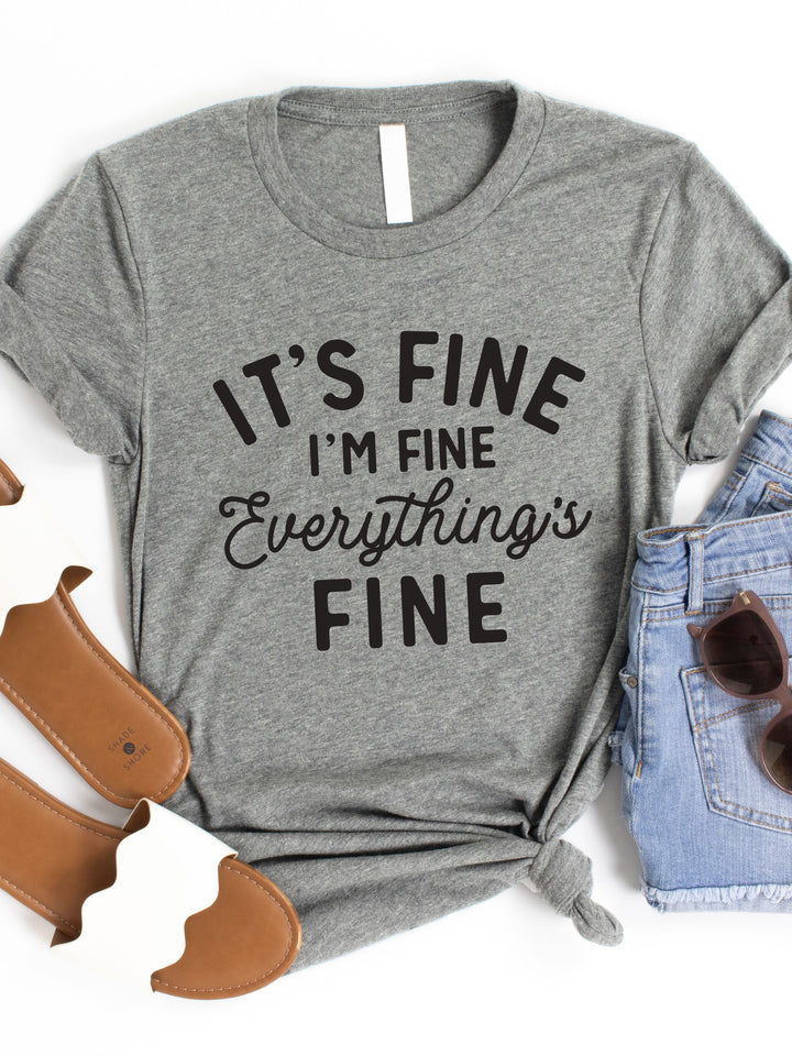 It's fine I'm Fine Everything's fine Graphic Tee