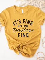It's fine I'm Fine Everything's fine Graphic Tee
