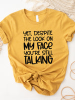 You're Still Talking Graphic Tee