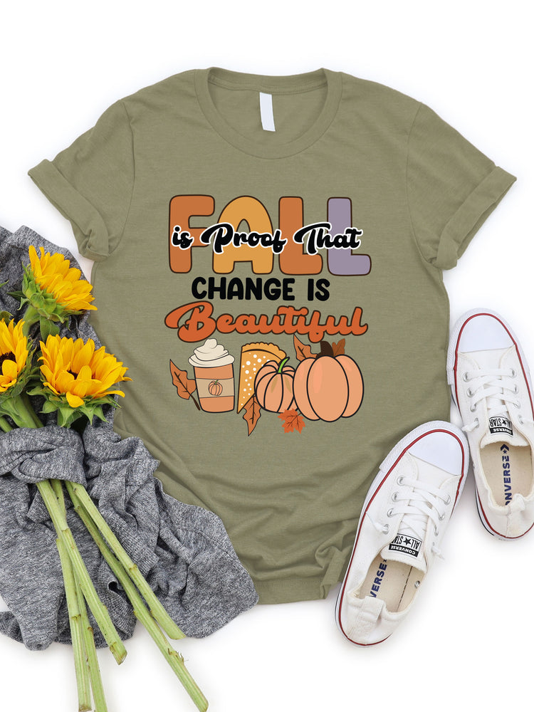 Fall Is Proof That Change Is Beautiful Graphic Tee
