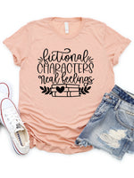 Fictional Characters Real Feelings Graphic Tee