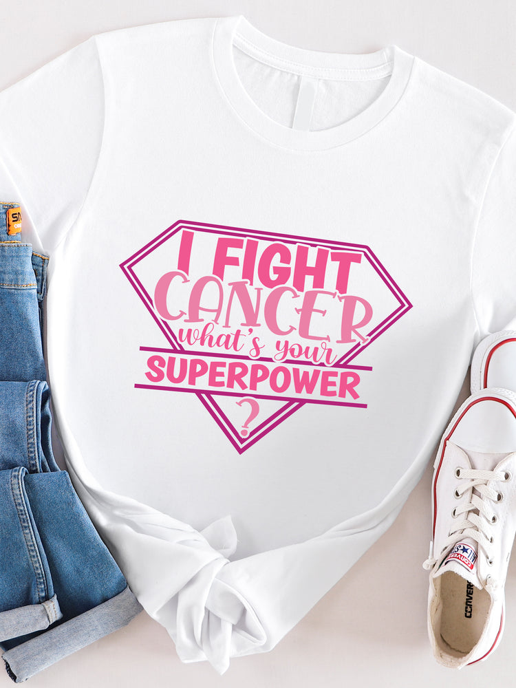 I Fight Cancer, What's Your Superpower Graphic Tee