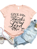 Give thanks to the Lord Graphic Tee