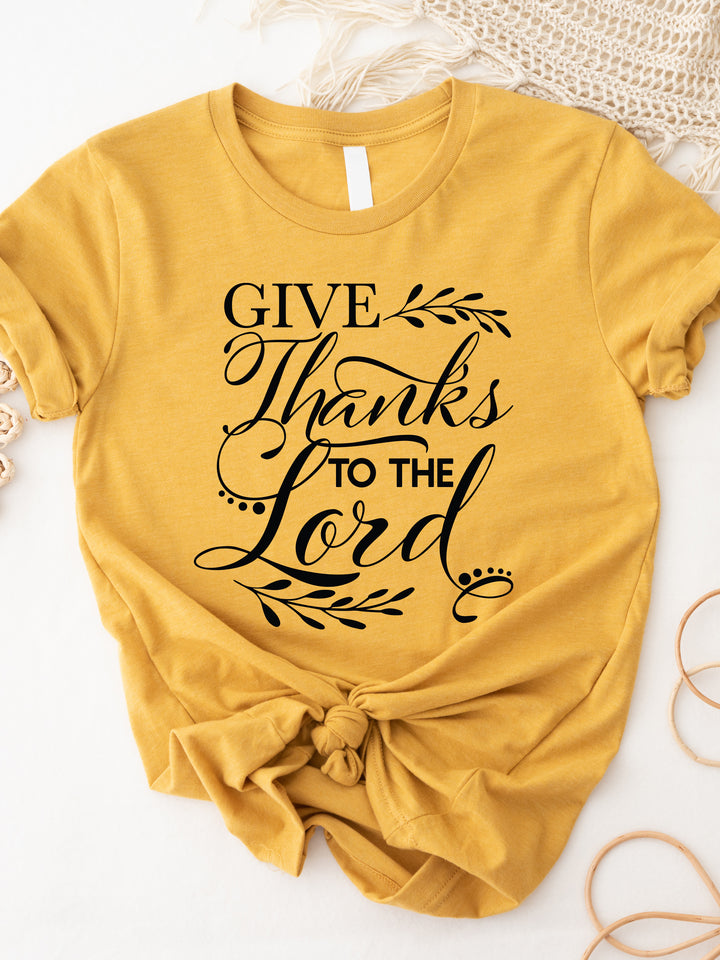 Give thanks to the Lord Graphic Tee