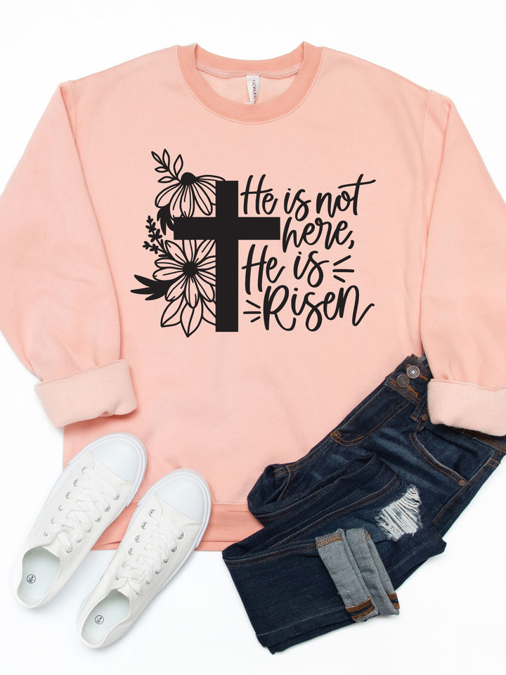 He is not here, He is risen Graphic Sweatshirt