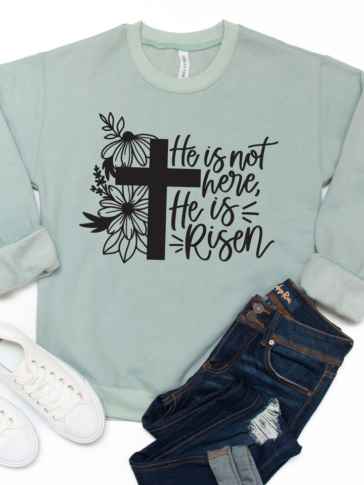 He is not here, He is risen Graphic Sweatshirt