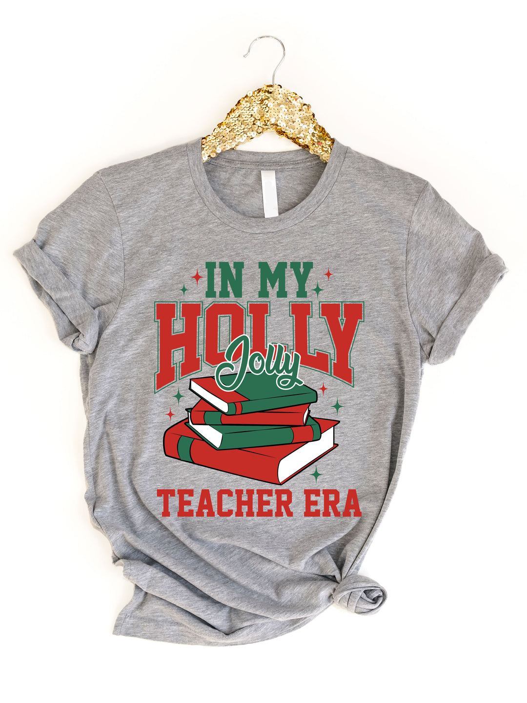 In my Holly Jolly Teacher Era Graphic Tee