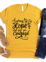 Hope Will Give You Courage Graphic Tee
