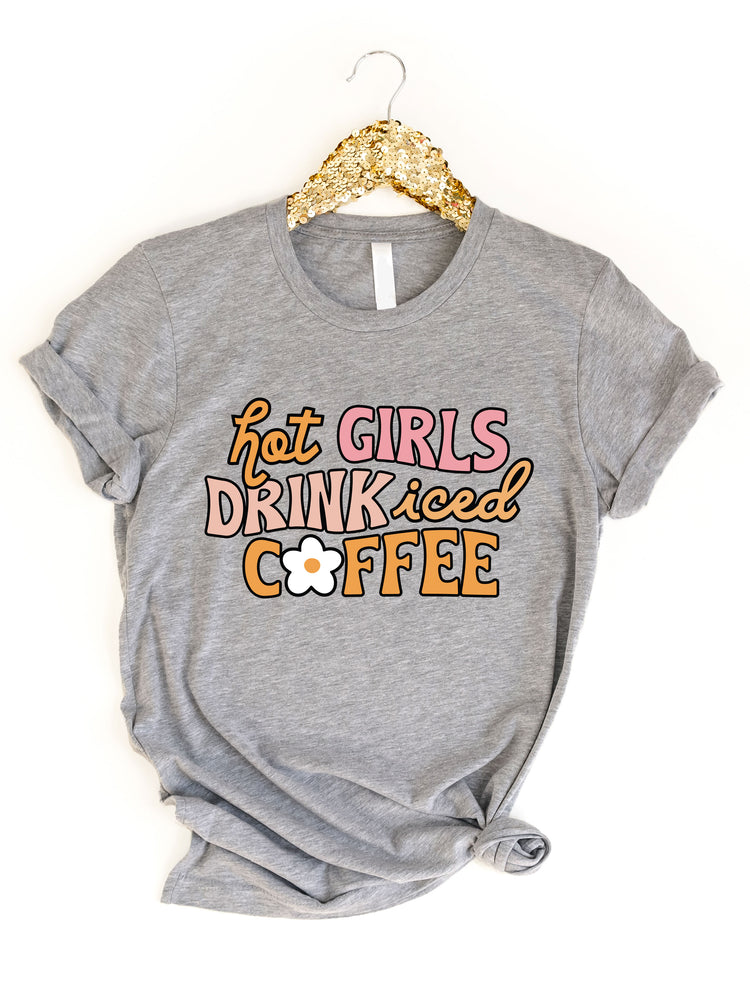 Hot Girls Drink Iced Coffee Graphic Tee