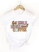 Hot Girls Drink Iced Coffee Graphic Tee