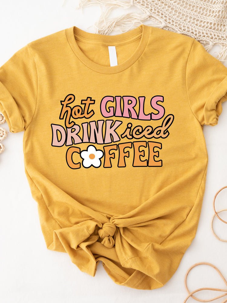 Hot Girls Drink Iced Coffee Graphic Tee