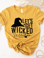 Let's Get Wicked Witches Graphic Tee