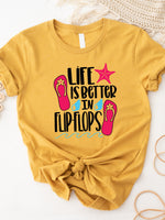 Life is Better in Flip Flops Graphic Tee
