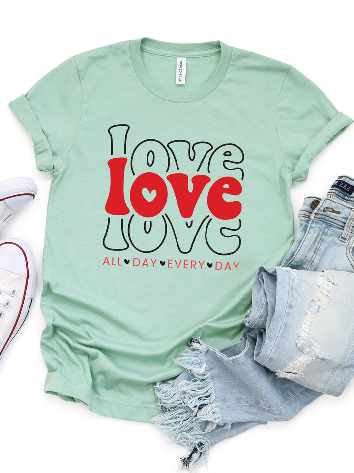 Love All Day Every Day Graphic Tee