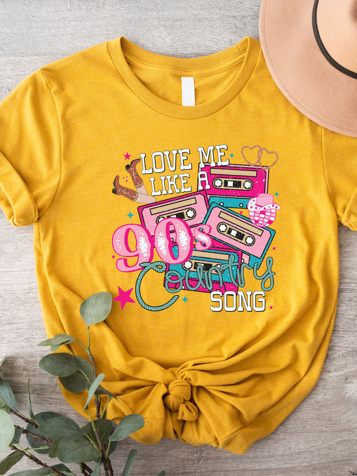 Love me like a 90s Country Song Graphic Tee