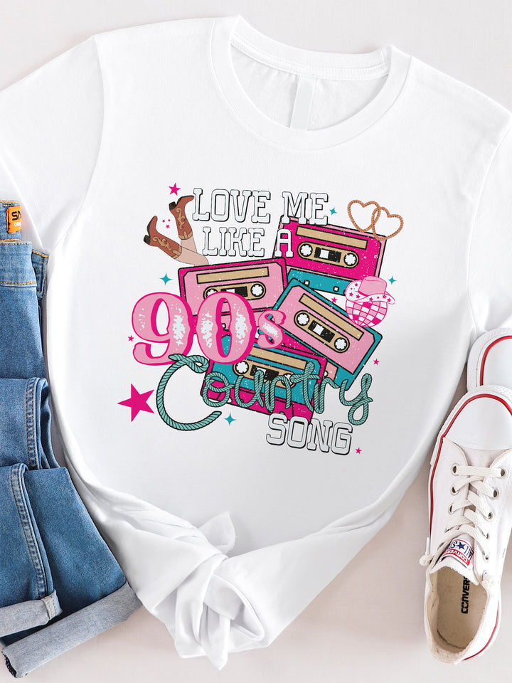 Love me like a 90s Country Song Graphic Tee