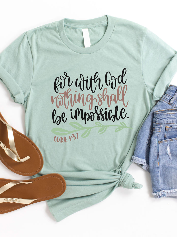 With God Nothing Is Impossible Graphic Tee