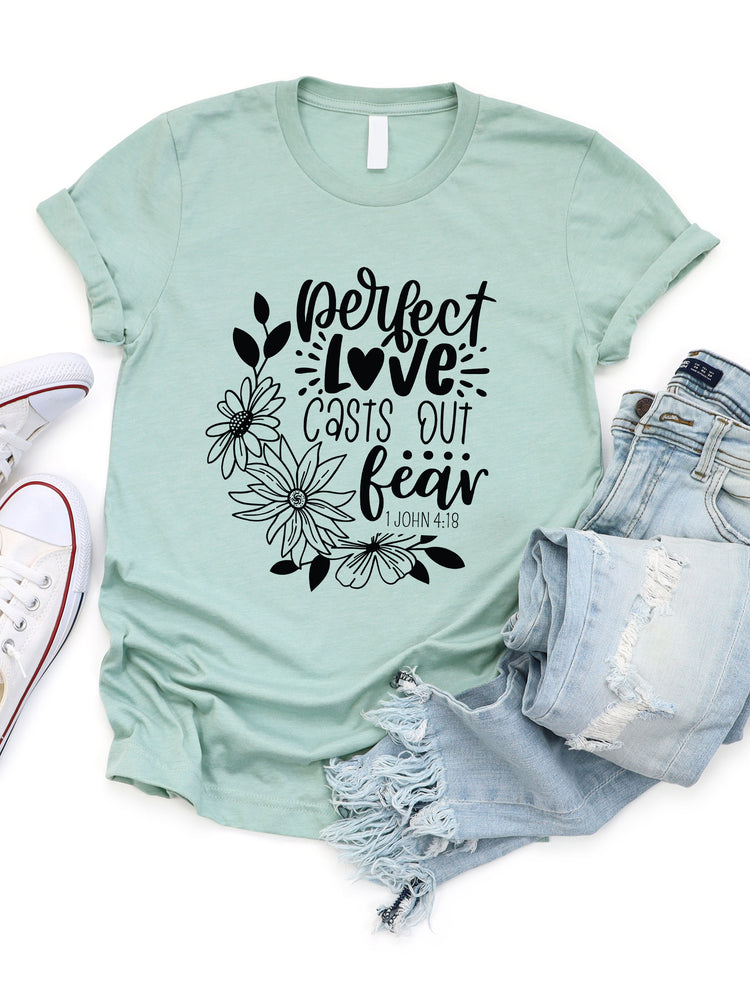 Perfect Love Casts Out Fear Graphic Tee