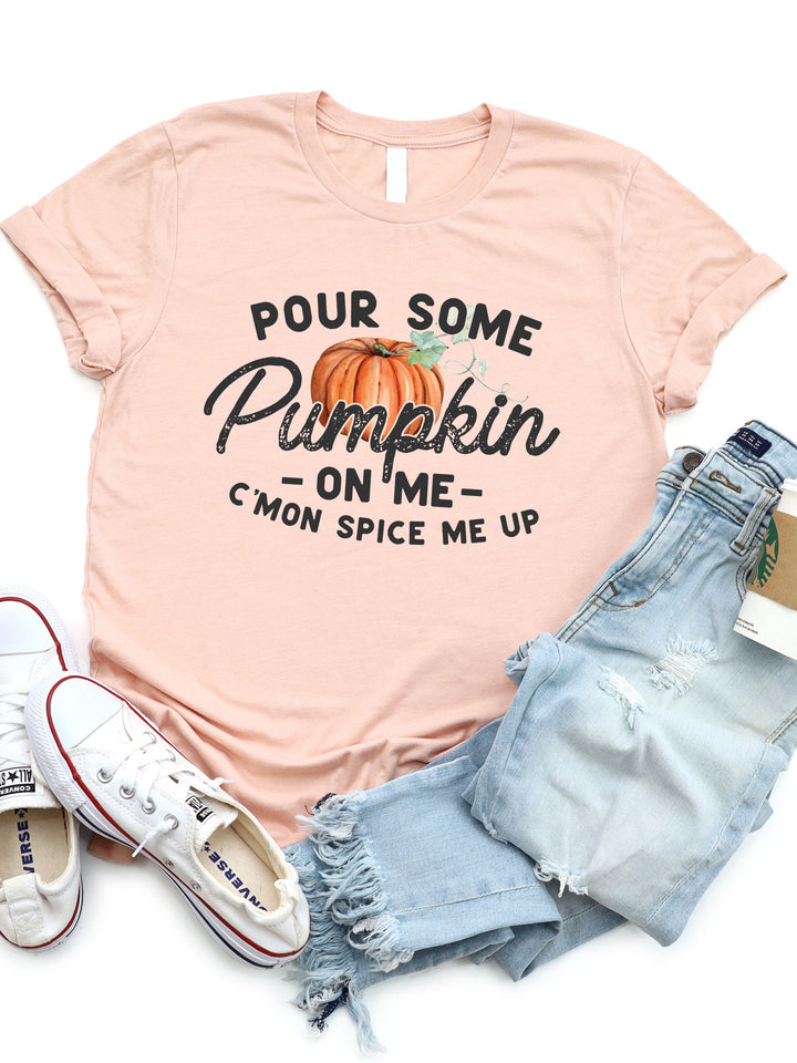 Pour Some Pumpkin On Me Graphic Tee