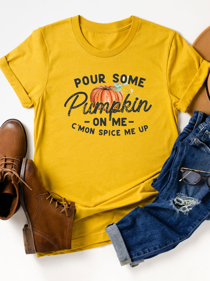 Pour Some Pumpkin On Me Graphic Tee