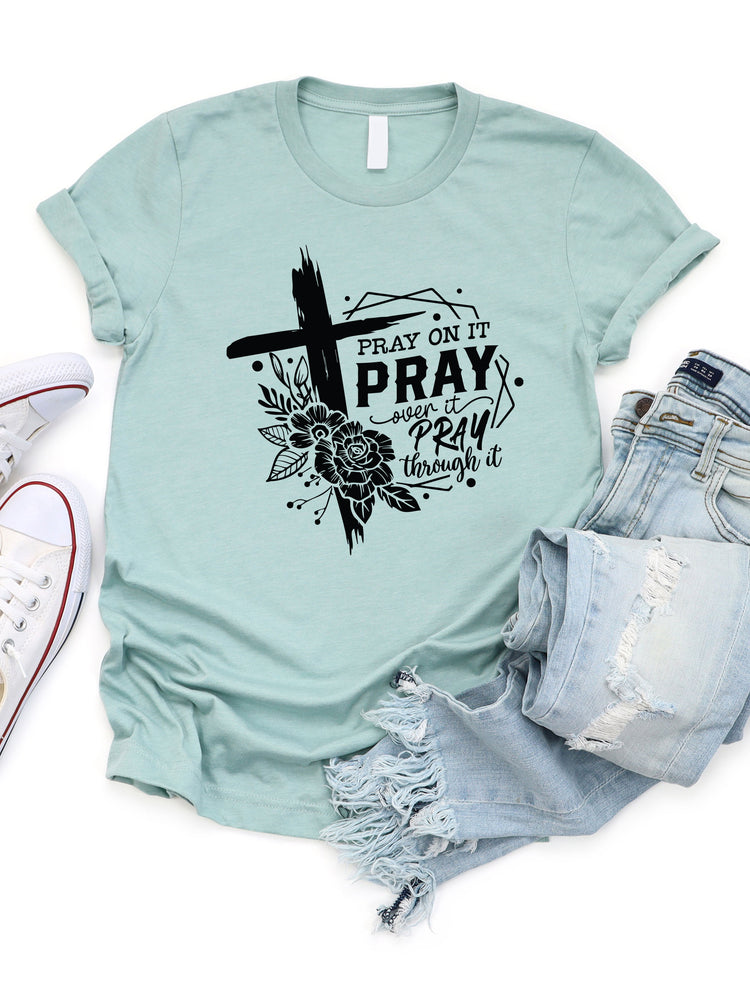 Pray on it Graphic Tee