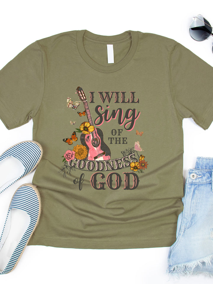 I Will Sing Of The Goodness Of God Graphic Tee