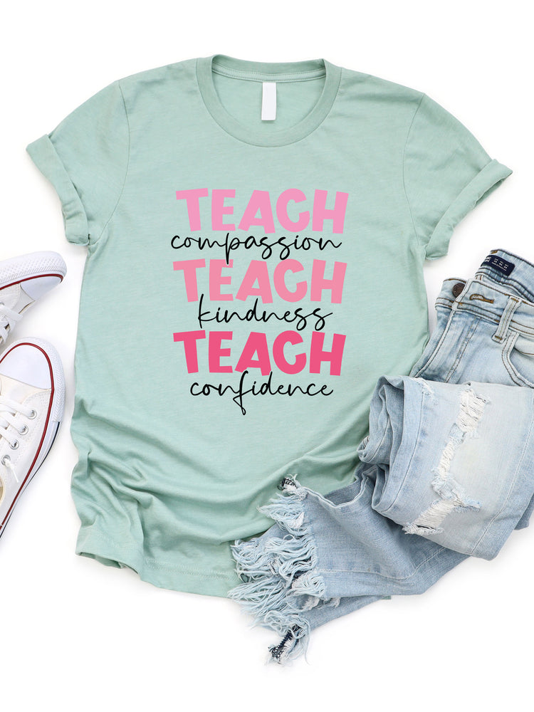 Teach Compassion Kindness Confidence Graphic Tee