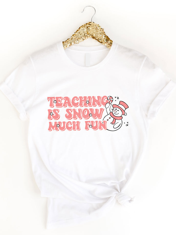 Teaching Is Snow Much Fun Graphic Tee