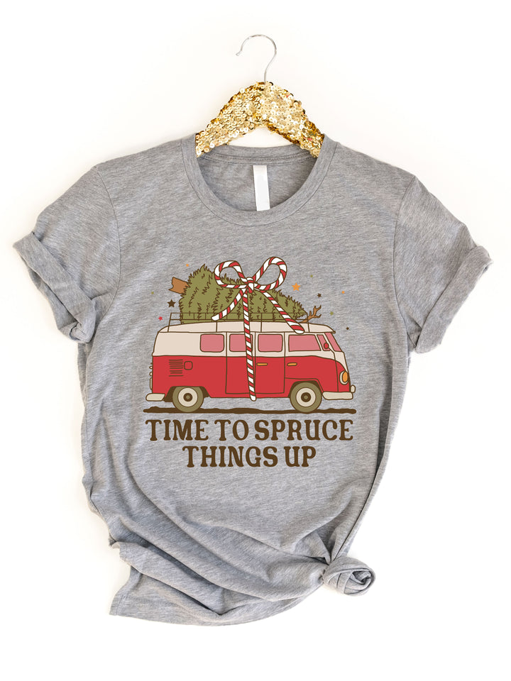 Time To Spruce Things Up Graphic Tee