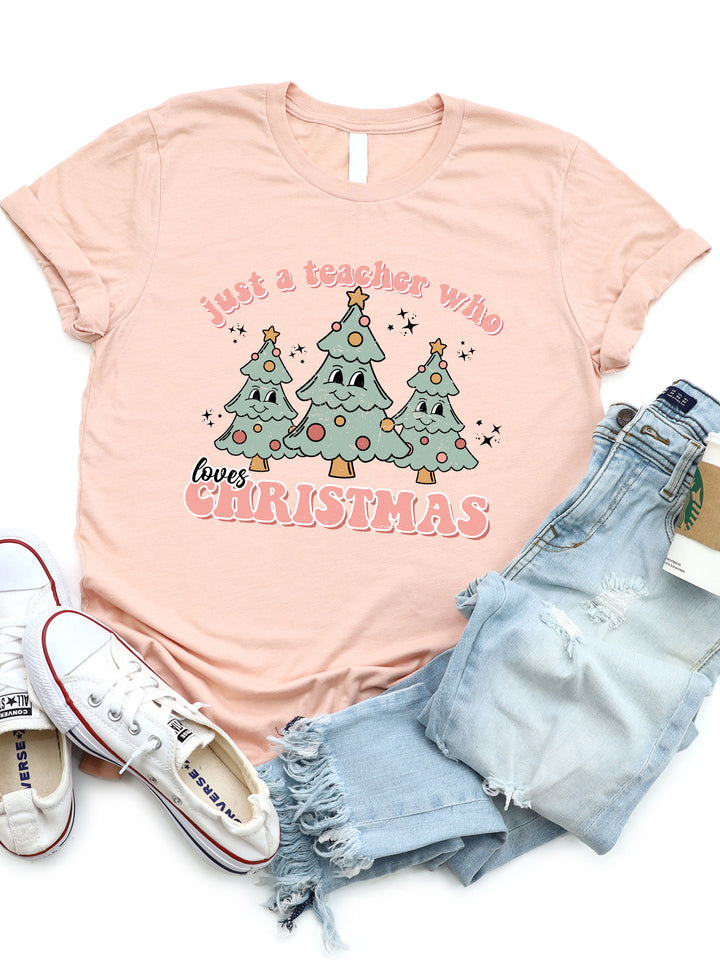 Just A Teacher Who Loves Christmas Graphic Tee